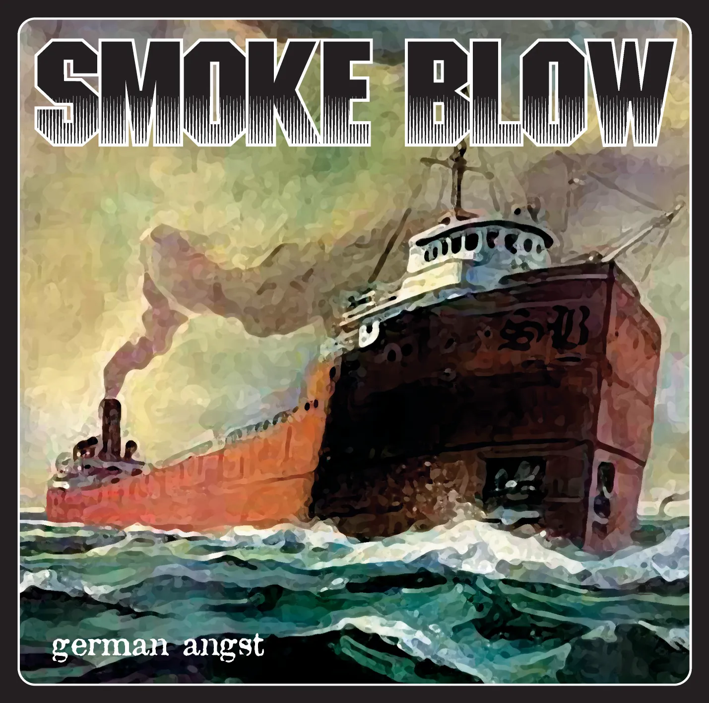 Smoke Blow - German Angst