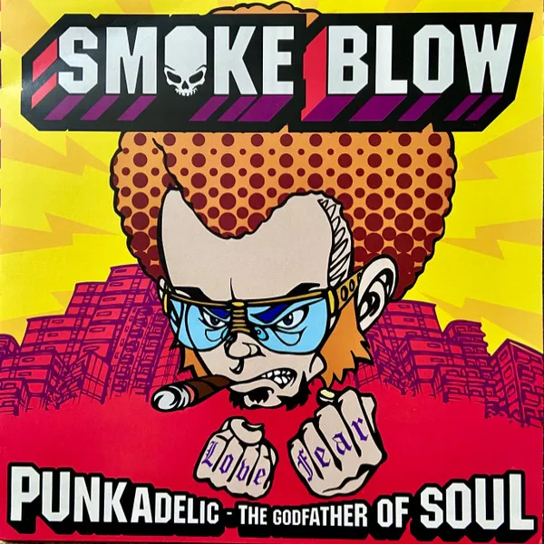 Smoke Blow – Punkadelic - The Godfather Of Soul
